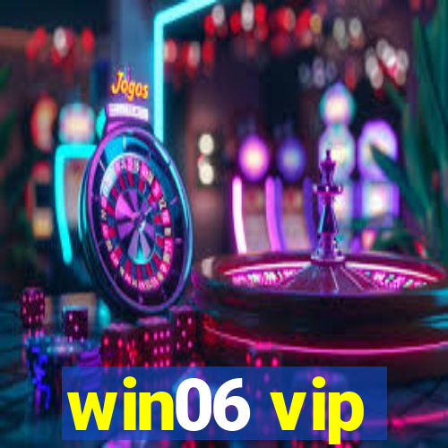 win06 vip